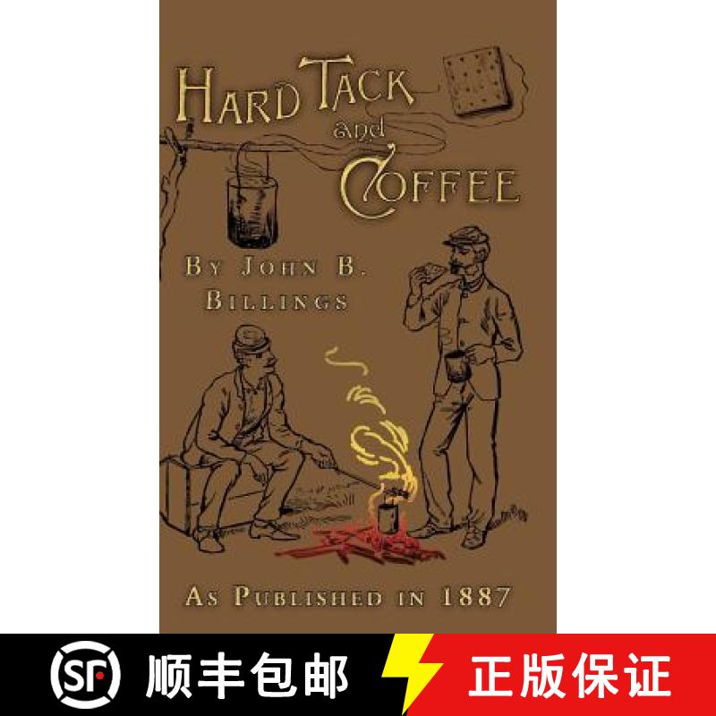 【3-4周达】Hard Tack and Coffee : or The UnWritten Story of Army Life [9781582186290]