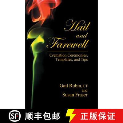 【3-4周达】Hail and Farewell: Cremation Ceremonies, Templates and Tips [9780984596270]