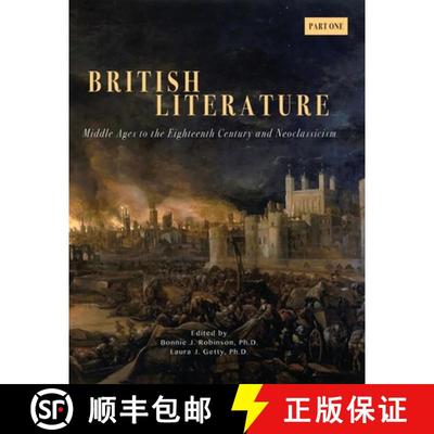 【3-4周达】British Literature: Middles Ages to the Eighteenth Century and Neoclassicism - Part One [9781940771526]