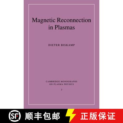 【3-4周达】Magnetic Reconnection in Plasmas: - Magnetic Reconnection in Plasmas [9780521020367]