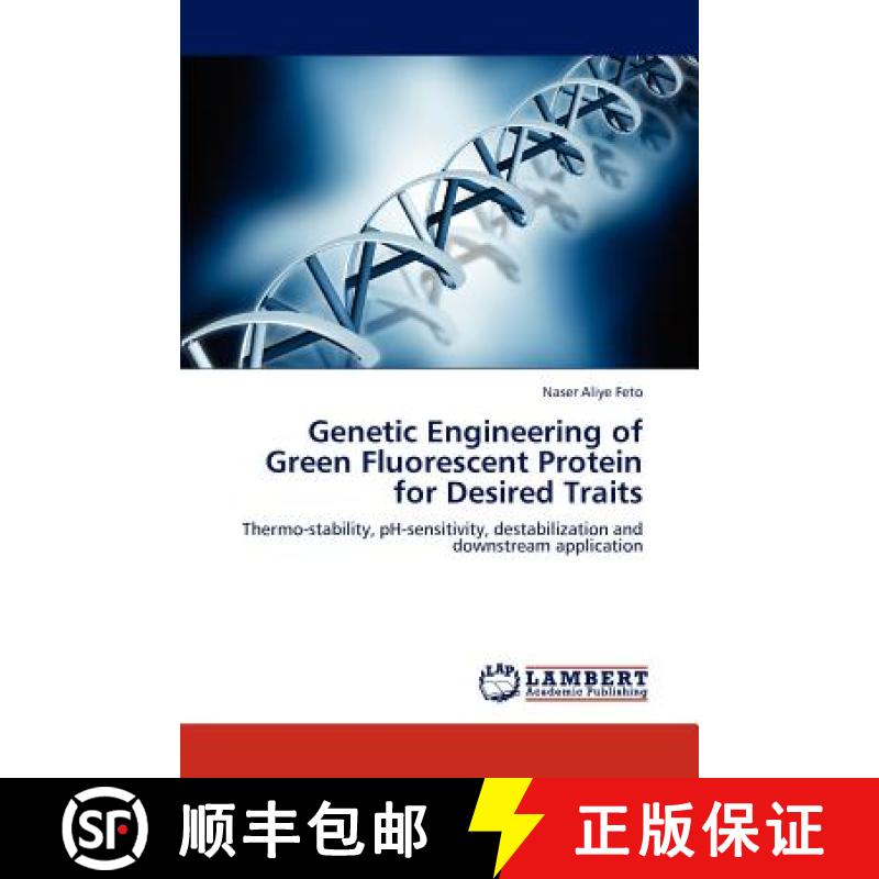 【2-3周达】Genetic Engineering of Green Fluorescent Protein for Desired Traits [9783843357876]
