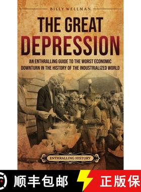 预订 The Great Depression: An Enthralling Guide to the Worst Economic Downturn in the History of the ... [9798887654201]