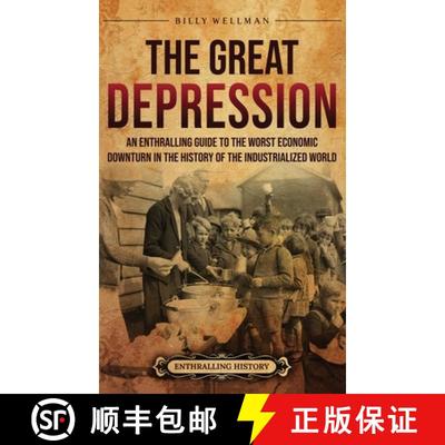 预订 The Great Depression: An Enthralling Guide to the Worst Economic Downturn in the History of the ... [9798887654201]
