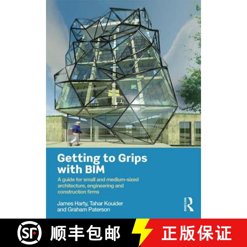 【3-4周达】Getting to Grips with BIM: A Guide for Small and Medium-Sized Architecture, Engineering an... [9781138843974]