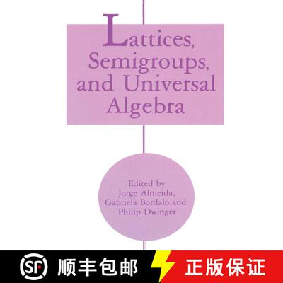 【3-4周达】Lattices, Semigroups, and Universal Algebra [9781489926104]