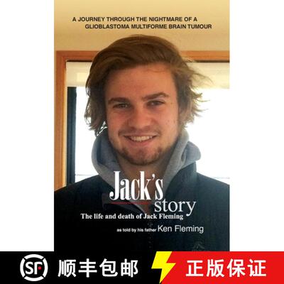 【3-4周达】Jack's Story: A journey through the nightmare of a glioblastoma multiforme brain tumour [9780648703211]