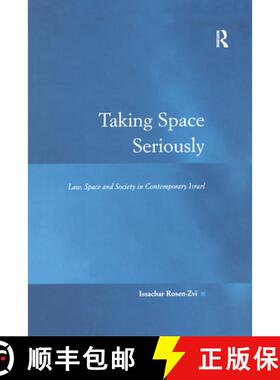 【3-4周达】精装 Taking Space Seriously: Law, Space and Society in Contemporary Israel [9780754623519]