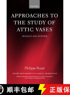 【3-4周达】Approaches to the Study of Attic Vases: Beazley and Pottier [9780198152729]
