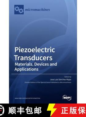 【3-4周达】Piezoelectric Transducers: Materials, Devices and Applications [9783039368563]