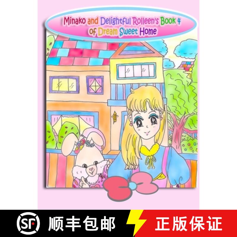 【3-4周达】Minako and Delightful Rolleen's Book 4 of Dream Sweet Home [9781990782299]