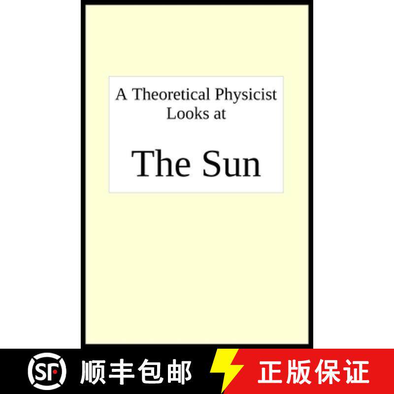 预订 A theoretical physicist looks at THE SUN [9781636256399]