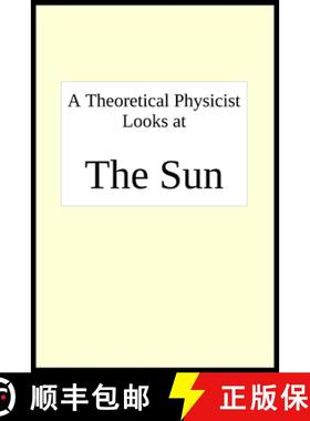 【3-4周达】A theoretical physicist looks at THE SUN [9781636256399]
