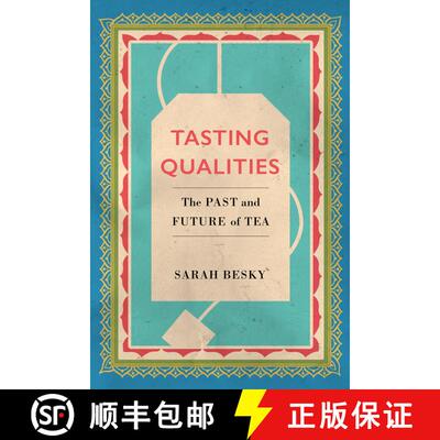 【3-4周达】精装 Tasting Qualities, Volume 5: The Past and Future of Tea (First Edition) [9780520303249]