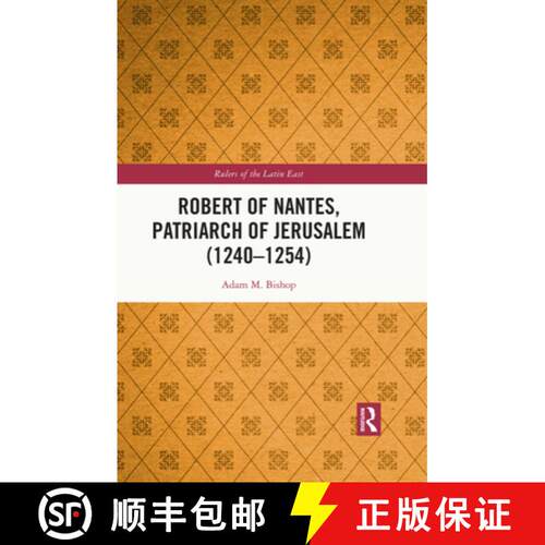 【3-4周达】精装 Robert of Nantes, Patriarch of Jerusalem (1240-1254) [9781032267043]