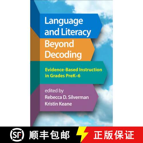 【3-4周达】Language and Literacy Beyond Decoding: Evidence-Based Instruction in Grades Prek-6 [9781462559596]