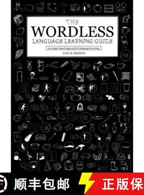 【3-4周达】The Wordless Language Learning Guide: An image based approach to language acquisition [9781958941034]