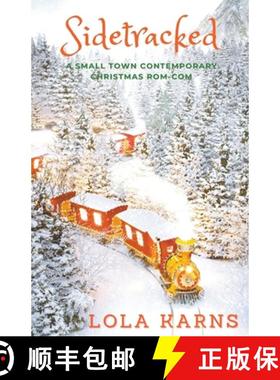 【3-4周达】Sidetracked: A Small Town Contemporary Rom-Com [9781393107392]