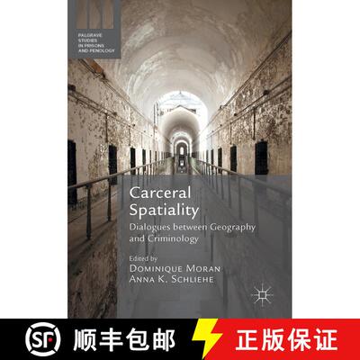 【3-4周达】Carceral Spatiality : Dialogues between Geography and Criminology [9781137560568]