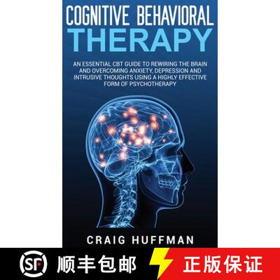 【3-4周达】Cognitive Behavioral Therapy: An Essential CBT Guide to Rewiring the Brain and Overcoming ... [9781647482848]