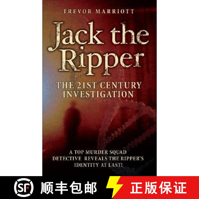 【2-3周达】Jack the Ripper: The 21st Century Investigation: A Top Murder Squad Detective Reveals the ... [9781844543700]