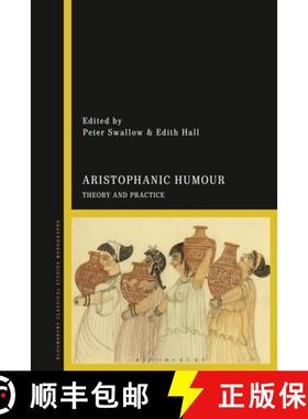 预订 Aristophanic Humour: Theory and Practice [9781350194854]