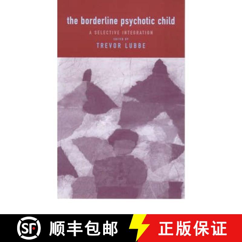 【3-4周达】The Borderline Psychotic Child: A Selective Integration [9780415222204]