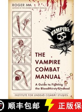 【3-4周达】The Vampire Combat Manual: A Guide to Fighting the Bloodthirsty Undead [9780425247655]