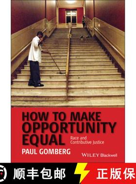 【3-4周达】How To Make Opportunity Equal - Race And Contributive Justice [Wiley哲学] [9781405160827]