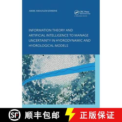 【3-4周达】精装 Information Theory and Artificial Intelligence to Manage Uncertainty in Hydrodynamic ... [9781138405578]