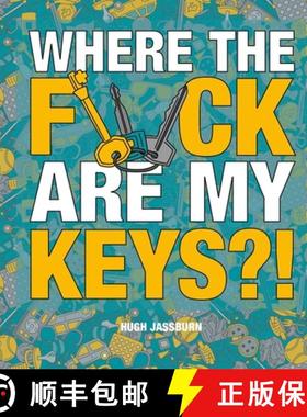 预订 Where the F*ck Are My Keys?!: A Search-And-Find Adventure for the Perpetually Forgetful [9781632280916]