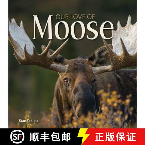 预订 精装 Our Love of Moose [9781591936909]