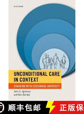 【3-4周达】Unconditional Care in Context: Engaging with Ecological Adversity [9780197506790]