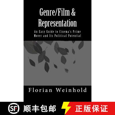 【3-4周达】Genre/Film & Representation: An Easy Guide to Cinema's Prime Mover and Its Political Poten... [9781492772170]