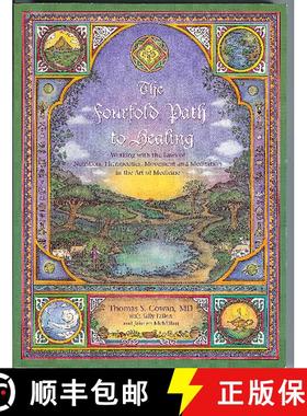 【3-4周达】The Fourfold Path to Healing: Working with the Laws of Nutrition, Therapeutics, Movement, ... [9780967089799]