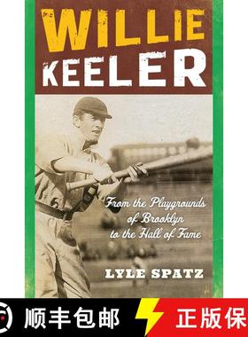 【3-4周达】Willie Keeler : From the Playgrounds of Brooklyn to the Hall of Fame [9781442246539]