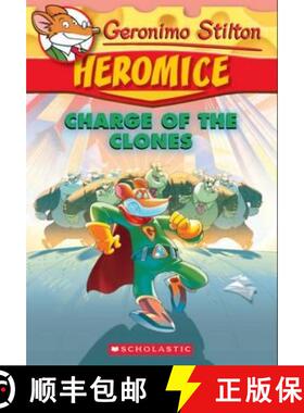 【3-4周达】Geronimo Stilton Heromice #8: Charge of the Clones [9781338116601]