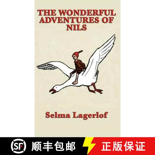 【3-4周达】精装 The Wonderful Adventures of Nils: A Swedish Tale of Flight and Transformation [9781515433873]
