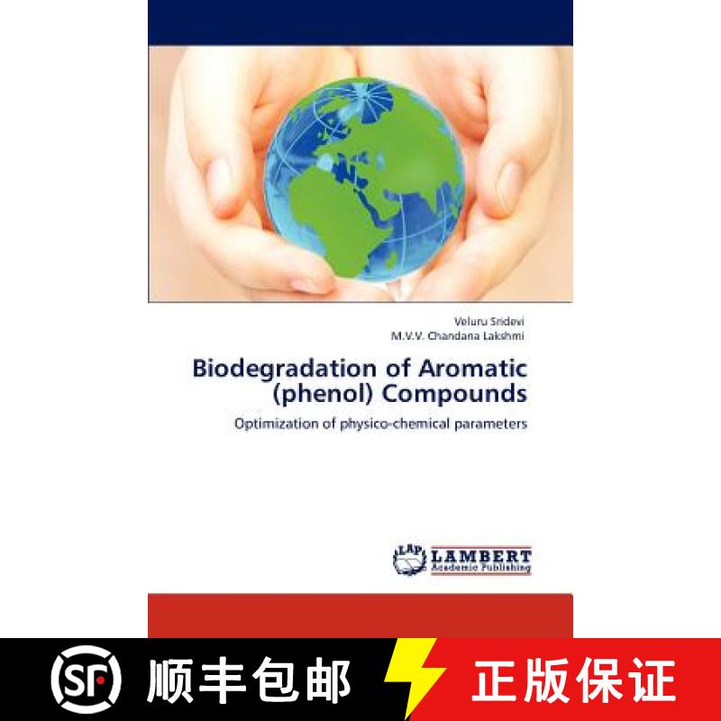 预订 Biodegradation of Aromatic (phenol) Compounds [9783848431915]