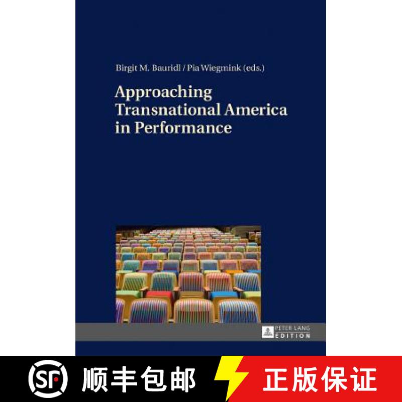 【2-3周达】Approaching Transnational America in Performance [9783631667682]