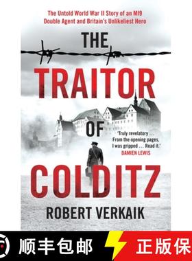 【3-4周达】The Traitor of Colditz: The Definitive Untold Account of Colditz Castle: 'Truly Revelatory... [9781802790764]