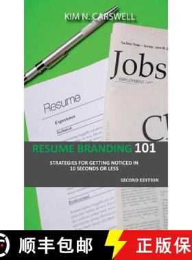 【3-4周达】Resume Branding 101: Strategies for Getting Noticed in 10 seconds or Less Second Edition [9781934947494]