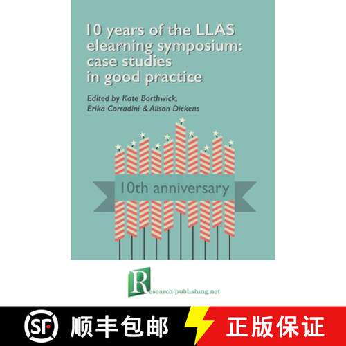 【3-4周达】10 years of the LLAS elearning symposium: case studies in good practice [9781908416223]