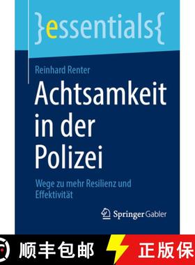 【3-4周达】Achtsamkeit in der Polizei : Wege zu mehr Resilienz und Effektivität [9783658462895]