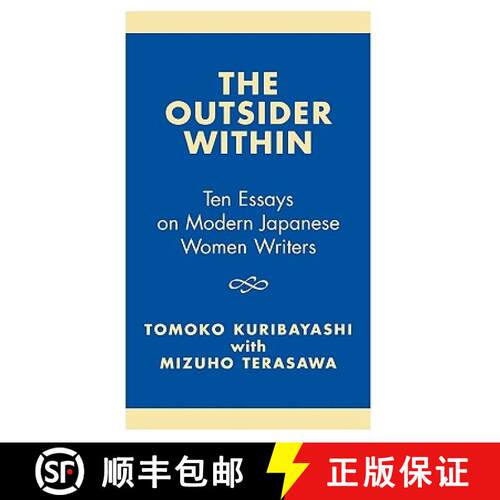 【3-4周达】精装 The Outsider Within : Ten Essays on Modern Japanese Women Writers [9780761822431]