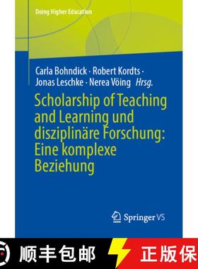 【3-4周达】Scholarship of Teaching and Learning Und Disziplinäre Forschung: Eine Komplexe Beziehung [9783658479077]