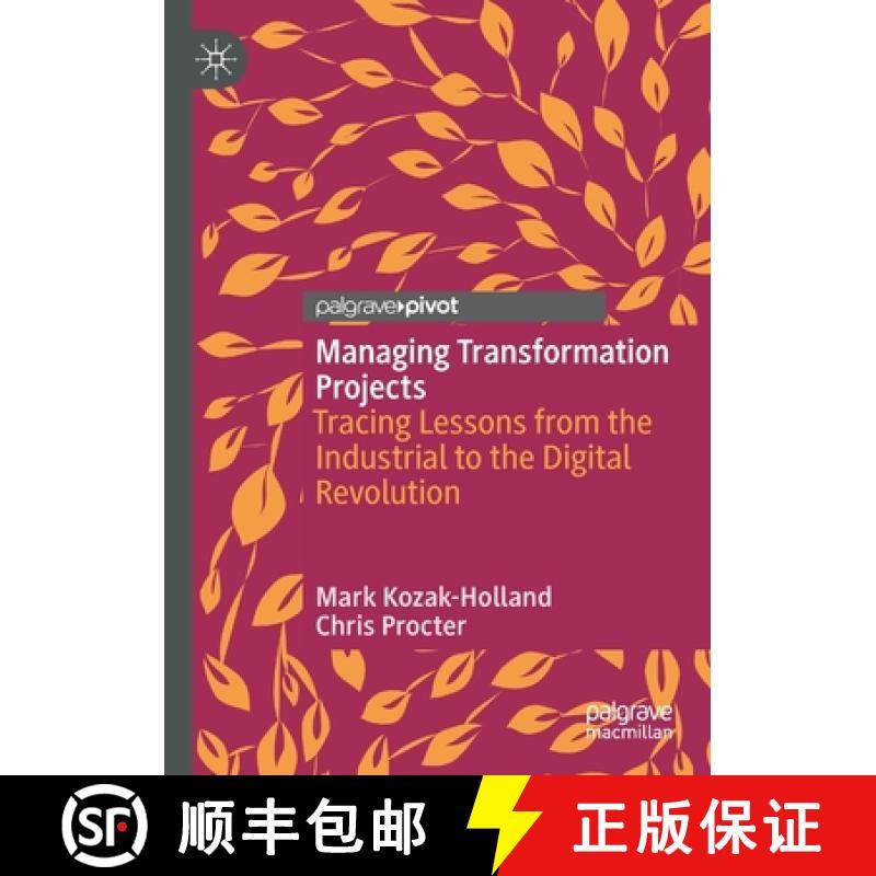 【3-4周达】Managing Transformation Projects : Tracing Lessons from the Industrial to the Digital Revo... [9783030330378]