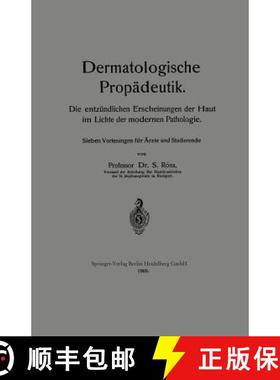 【3-4周达】Dermatologische Propädeutik: Die entzündlichen Erscheinungen der Haut im Lichte der mode... [9783662324929]