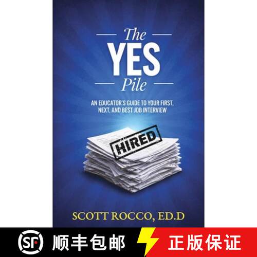 【3-4周达】The YES Pile: An Educator's Guide to Your First, Next, and Best Job Interview [9798906003911]