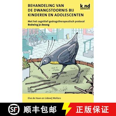 【3-4周达】Behandeling Van de Dwangstoornis Bij Kinderen En Adolescenten: Met Het Cognitief-Gedragsth... [9789031360086]