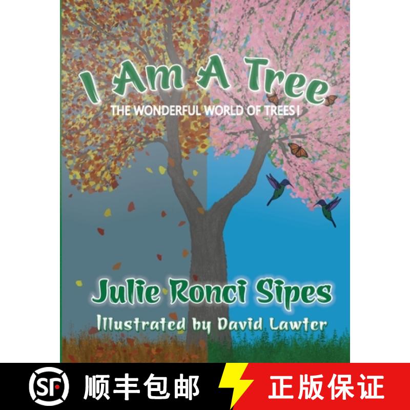 【3-4周达】I Am A Tree: The Wonderful World of Trees!: The Wonderful World of Trees!: The Wonderful W... [9798985237412]